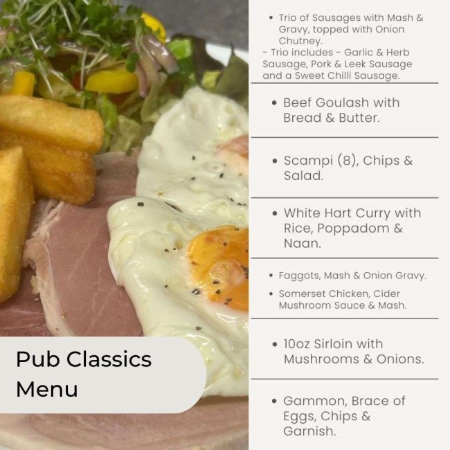 Pub classic meal choices at The White Hart Inn at Trudoxhill, Near Frome, Traditional 17th century pub, famous for good homecooked food, real ale, fine wines and good company Pub classic meal choices at The White Hart Inn at Trudoxhill, Near Frome, Traditional 17th century pub, famous for good homecooked food, real ale, fine wines and good company